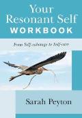 Your Resonant Self Workbook From Self sabotage to Self care