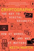 Cryptography The Key to Digital Security How It Works & Why It Matters
