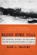 Blood Runs Coal The Yablonski Murders & the Battle for the United Mine Workers of America
