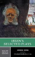 Ibsen's Selected Plays: A Norton Critical Edition