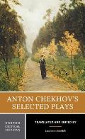 Anton Chekhovs Selected Plays