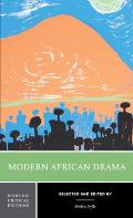 Modern African Drama: A Norton Critical Edition