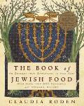 Book of Jewish Food An Odyssey from Samarkand to New York