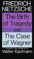 Birth of Tragedy & The Case of Wagner