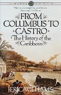 From Columbus to Castro The History of the Caribbean 1492 1969