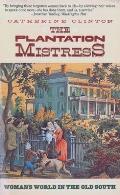 Plantation Mistress Womans World In The Old South