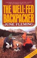 Well Fed Backpacker Revised & Expanded