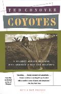 Coyotes A Journey Across Borders with Americas Illegal Migrants