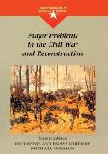 Major Problems in the Civil War & Reconstruction