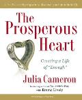 The Prosperous Heart: Creating a Life of Enough