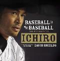 Baseball Is Just Baseball: The Understated Ichiro