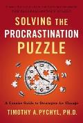 Solving the Procrastination Puzzle A Concise Guide to Strategies for Change