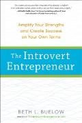 Introvert Entrepreneur Amplify Your Strengths & Create Success on Your Own Terms