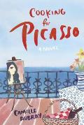 Cooking for Picasso A Novel