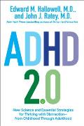 ADHD 2 0 New Science & Essential Strategies for Thriving with Distraction from Childhood through Adulthood