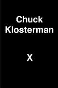 Chuck Klosterman X - Signed Edition