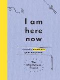 I Am Here Now A Creative Mindfulness Guide & Journal