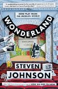 Wonderland How Play Made the Modern World