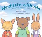 Meditate with Me A Step By Step Mindfulness Journey