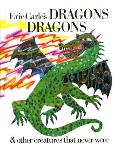 Eric Carles Dragons Dragons & Other Creatures that Never Were