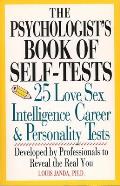 The Psychologist's Book of Self-Tests: 25 Love, Sex, Intelligence, Career, and Personality Tests
