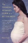 Thinking Womans Guide To A Better Birth