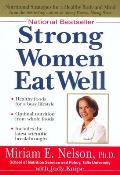 Strong Women Eat Well: Nutritional Strategies for a Healthy Body and Mind