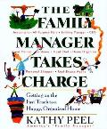 The Family Manager Takes Charge: Getting on the Fast Track to a Happy, Organized Home