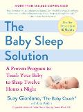 Baby Sleep Solution A Proven Program to Teach Your Baby to Sleep Twelve Hours a Night