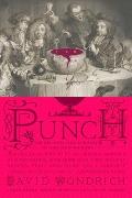 Punch the Delights & Dangers of the Flowing Bowl