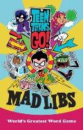 Teen Titans Go! Mad Libs: World's Greatest Word Game