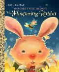 Margaret Wise Browns the Whispering Rabbit