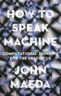 How to Speak Machine Laws of Design for a Computational Age