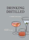 Drinking Distilled A Users Manual