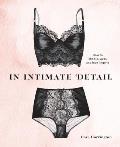In Intimate Detail How to Choose Wear & Love Lingerie