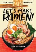 Lets Make Ramen!: A Comic Book Cookbook