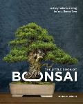 Little Book of Bonsai An Easy Guide to Caring for Your Bonsai Tree
