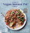 Essential Vegan Instant Pot Cookbook Fresh & Foolproof Plant Based Recipes for Your Electric Pressure Cooker