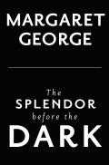 Splendor Before the Dark A Novel of the Emperor Nero