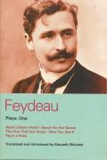 Feydeau Plays: 1: Heart's Desire Hotel, Sauce for the Goose, the One That Got Away, Now You See It, Pig in a Poke