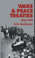 Wars and Peace Treaties: 1816 to 1991