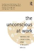 Unconscious at Work Individual & Organizational Stress in the Human Services