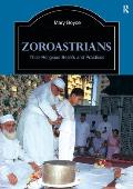 Zoroastrians Their Religious Beliefs & Practices