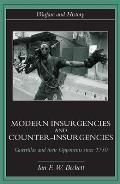 Modern Insurgencies and Counter-Insurgencies: Guerrillas and their Opponents since 1750