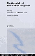 The Geopolitics of Euro-Atlantic Integration