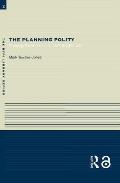 The Planning Polity: Planning, Government and the Policy Process