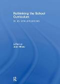 Rethinking the School Curriculum: Values, Aims and Purposes