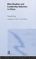 Elite Dualism and Leadership Selection in China