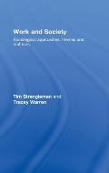 Work and Society: Sociological Approaches, Themes and Methods