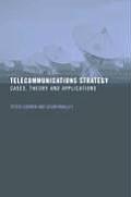 Telecommunications Strategy: Cases, Theory and Applications